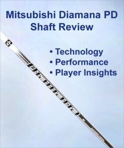 Mitsubishi Diamana PD Shaft Review - Full Report Here